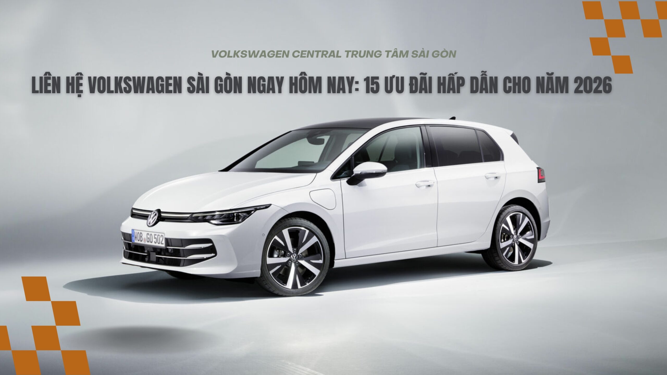 Liên hệ Volkswagen Sài Gòn ngay hôm nay: 15 ưu đãi hấp dẫn cho năm 2026